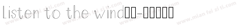 Listen to the wind听风字体转换